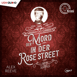 Der Mord in der Rose Street von Müller,  Viola, Reeve,  Alex