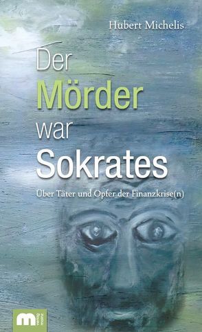 Der Mörder war Sokrates von Michelis,  Hubert