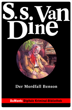 Der Mordfall Benson – DuMonts Digitale Kriminal-Bibliothek von Allie,  Manfred, Dine,  S.S., Neuhaus,  Volker