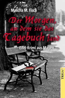 Der Morgen, an dem sie das Tagebuch fand von Fisch,  Mascha M