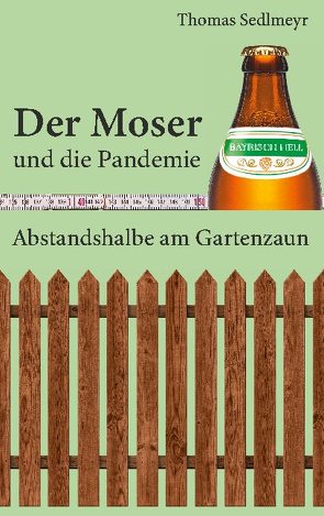 Der Moser und die Pandemie von Sedlmeyr,  Thomas