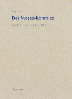 Der Moses-Komplex von Holl,  Ute