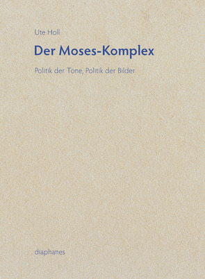 Der Moses-Komplex von Holl,  Ute