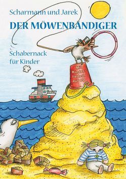 Der Möwenbändiger von Jarek,  Georg, Scharmann,  Torsten