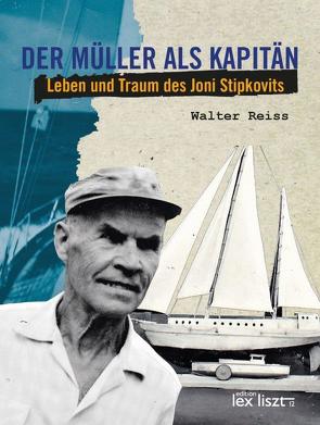 Der Müller als Kapitän von Reiss,  Walter