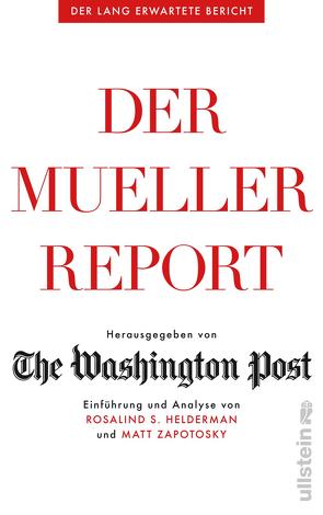 Der Mueller-Report von Becker,  Astrid, Bernhardt,  Christiane, Bieker,  Sylvia, Eschenhagen,  Bettina, Köpfer,  Monika, Liebl,  Elisabeth, Reinicke,  David, Robert,  Peter, Ruschmeier,  Sigrid, Schmidt,  Daniel-C., Schmidt,  Thorsten, Siber,  Karl Heinz, Singelmann,  Karsten, Steckhan,  Barbara, The Washington Post, Torberg,  Peter