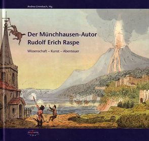 Der ‚Münchhausen‘-Autor Rudolf Erich Raspe von Broszinski,  Hartmut, Gercke,  Peter, Hallo,  William W, Linnebach,  Andrea, Lukas,  Klaus, Mey,  Eberhard, Scheerer,  Susanne, Schmied-Kowarzik,  Wolfdietrich, Schnakenberg,  Ulrich, Waitz von Eschen,  Friedrich, Wiebel,  Bernhard