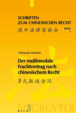 Der multimodale Frachtvertrag nach chinesischem Recht von Schroeder,  Christoph