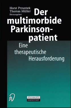 Der multimorbide Parkinsonpatient von Mueller,  Thomas, Przuntek,  Horst