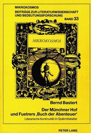 Der Münchner Hof und Fuetrers «Buch der Abenteuer» von Bastert ,  Bernd