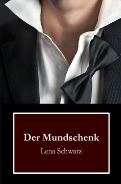 Der Mundschenk von Schwarz,  Lena