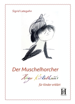 Der Muschelhorcher von Lategahn,  Sigrid