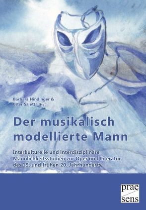 Der musikalisch modellierte Mann von Hindinger,  Barbara, Saletta,  Ester