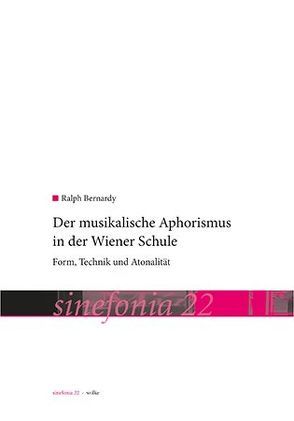 Der musikalische Aphorismus in der Wiener Schule von Bernardy,  Ralph