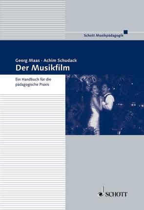 Der Musikfilm von Maas,  Georg, Schudack,  Achim