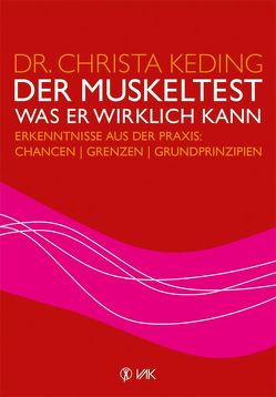 Der Muskeltest – Was er wirklich kann von Braun-Dähler,  Brigitte, Keding,  Dr. Christa