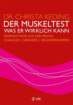 Der Muskeltest – Was er wirklich kann von Braun-Dähler,  Brigitte, Keding,  Dr. Christa