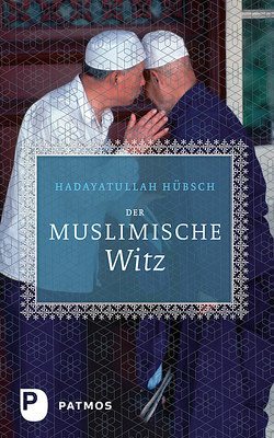 Der muslimische Witz von Hübsch,  Hadayatullah