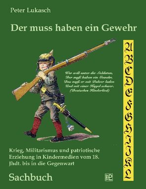 Der muss haben ein Gewehr von Lukasch,  Peter