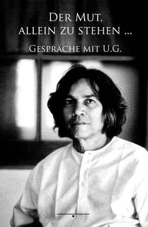 Der Mut, allein zu stehen … von Herbst,  Daniel, Krishnamurti,  U.G.