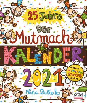 Der Mutmachkalender 2021 von Dulleck,  Nina