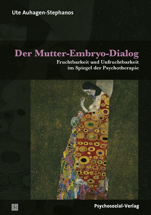 Der Mutter-Embryo-Dialog von Auhagen-Stephanos,  Ute