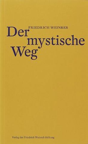 Der mystische Weg von Schneider,  Christian, Weinreb,  Friedrich
