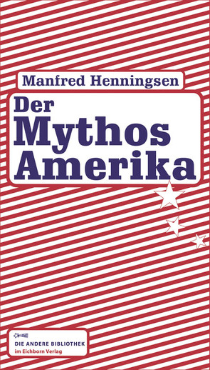 Der Mythos Amerika von Henningsen,  Manfred