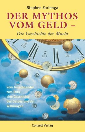 Der Mythos vom Geld von Zarlenga,  Stephen