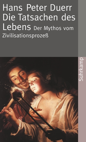 Der Mythos vom Zivilisationsprozeß von Duerr,  Hans Peter