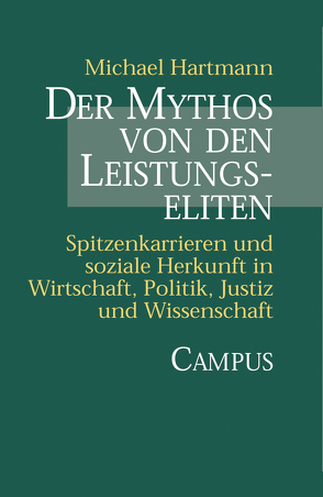 Der Mythos von den Leistungseliten von Hartmann,  Michael