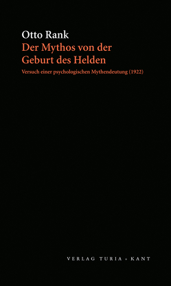 Der Mythos von der Geburt des Helden von Rank,  Otto