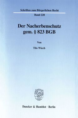 Der Nacherbenschutz gem. § 823 BGB. von Wiech,  Tilo