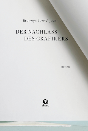 Der Nachlass des Grafikers von Law-Viljoen,  Bronwyn, Neufeldt,  Cathrin