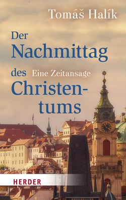 Der Nachmittag des Christentums von Barth,  Markéta, Halik,  Tomás