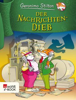 Der Nachrichten-Dieb von Rickers,  Gesine, Stilton,  Geronimo