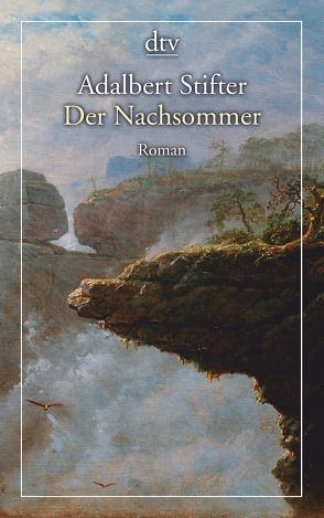 Der Nachsommer von Stifter,  Adalbert