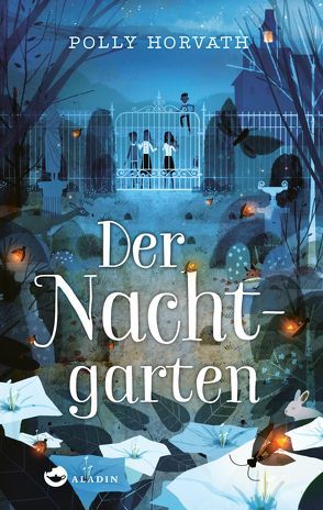 Der Nachtgarten von Horvath,  Polly, Ott,  Bernadette