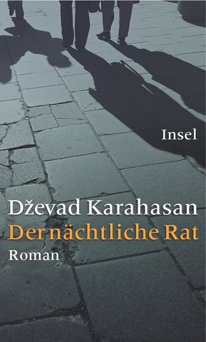 Der nächtliche Rat von Karahasan,  Dževad, Wolf-Griesshaber,  Katharina