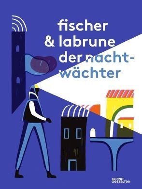 Der Nachtwächter von Fischer,  Jérémie, Labrune,  Jean-Baptiste