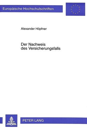 Der Nachweis des Versicherungsfalls von Hoepfner,  Alexander