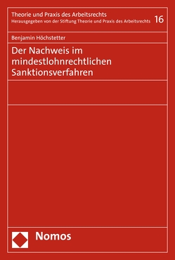 Der Nachweis im mindestlohnrechtlichen Sanktionsverfahren von Höchstetter,  Benjamin