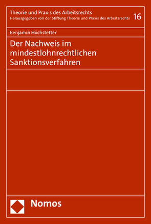 Der Nachweis im mindestlohnrechtlichen Sanktionsverfahren von Höchstetter,  Benjamin