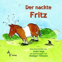 Der nackte Fritz von Tillmann,  Rüdiger, Vogt,  Anke