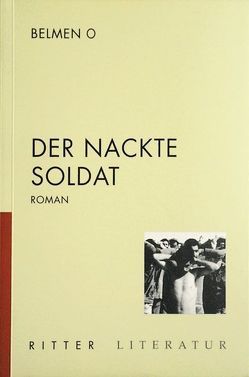 Der nackte Soldat von Belmen,  O