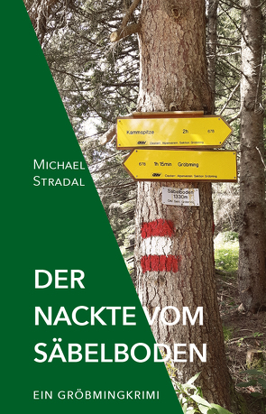 Der Nackte vom Säbelboden von Stradal,  Michael