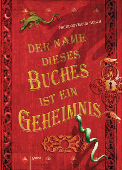 Der Name dieses Buches ist ein Geheimnis von Bosch,  Pseudonymous, Koob-Pawis,  Petra