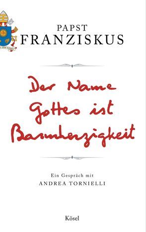 Der Name Gottes ist Barmherzigkeit von Franziskus (Papst), Liebl,  Elisabeth