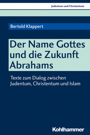 Der NAME Gottes und die Zukunft Abrahams von Klappert,  Bertold, Stegemann,  Ekkehard W.