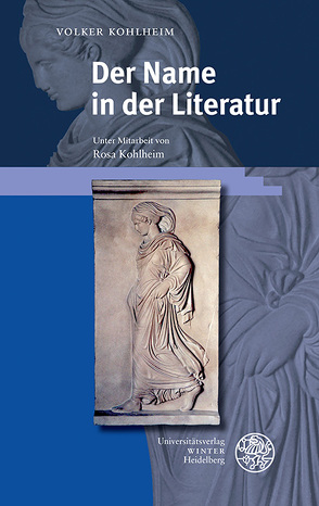 Der Name in der Literatur von Kohlheim,  Rosa, Kohlheim,  Volker